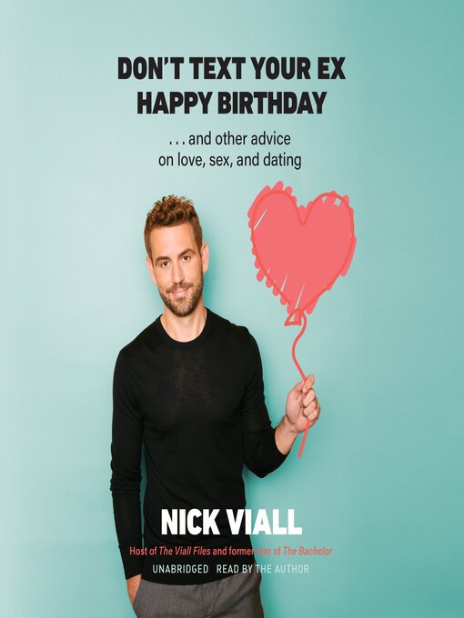 Title details for Don't Text Your Ex Happy Birthday by Nick Viall - Available